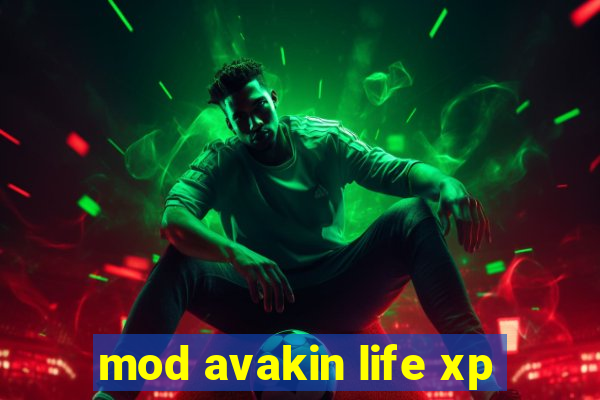 mod avakin life xp